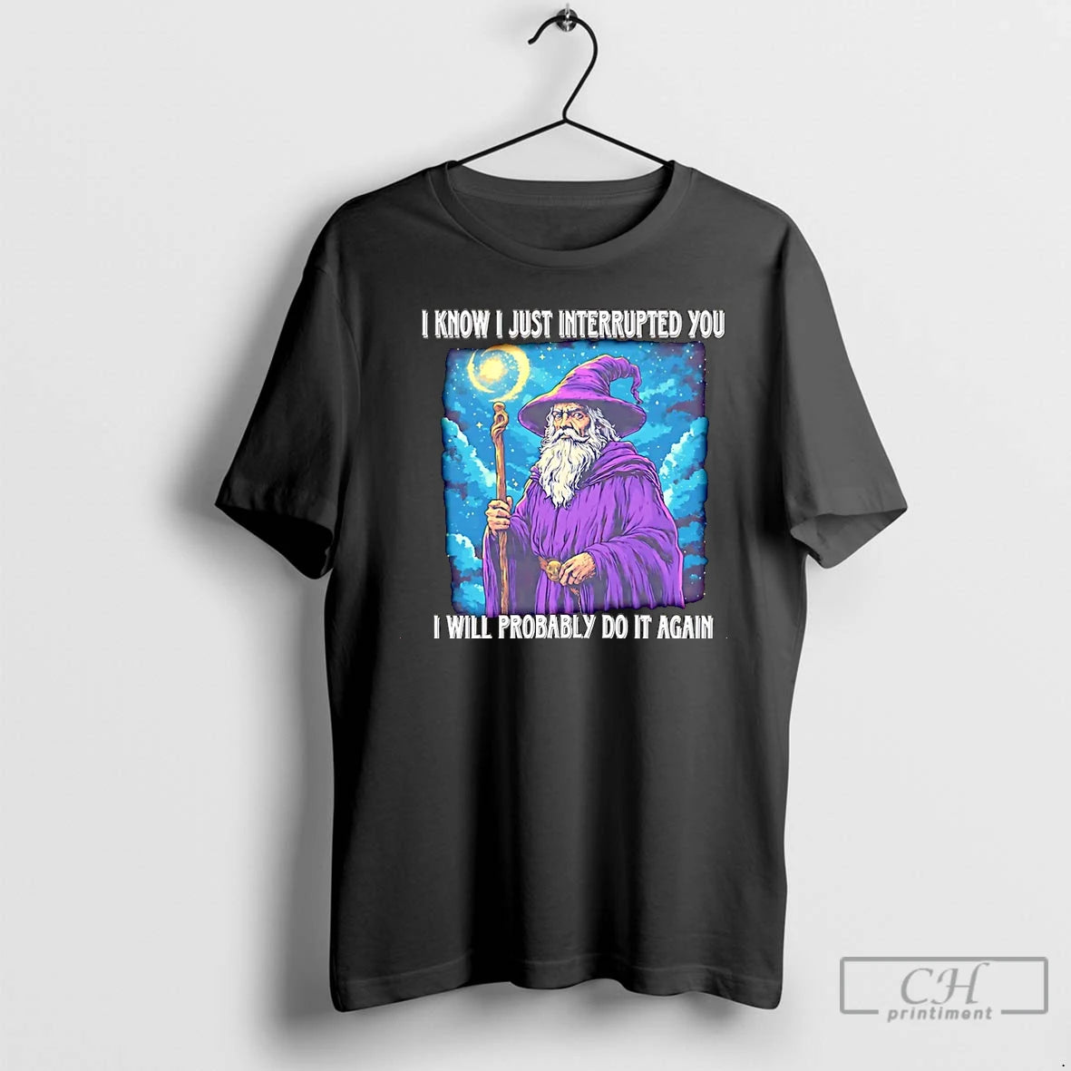 Premium Wizard I Know I Just Interrupted You I Will Probably Do It Again Christmas - clothing by TeeHivey.com