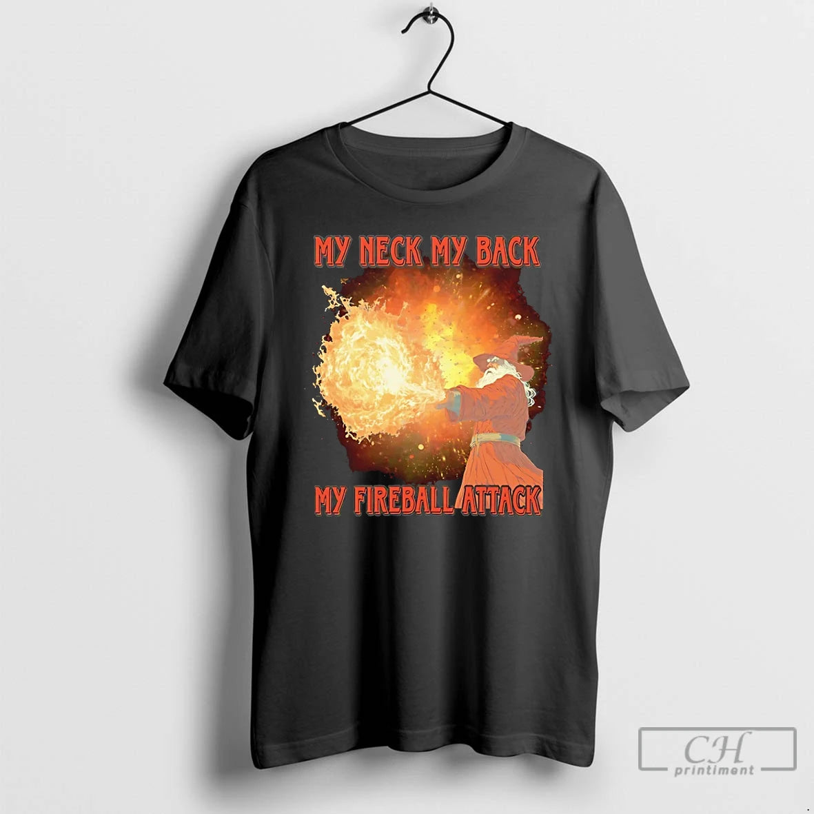 Premium Wizard My Neck My Back My Fireball Attack - clothing by TeeHivey.com