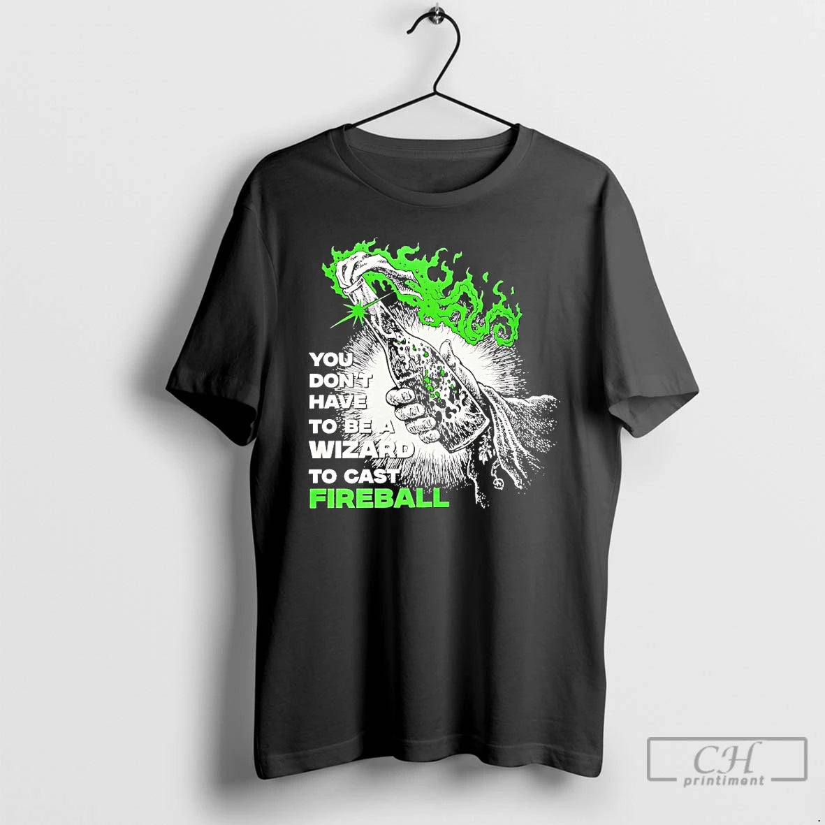 Premium You Dont Have To Be A Wizard To Cast Fireball - clothing by TeeHivey.com