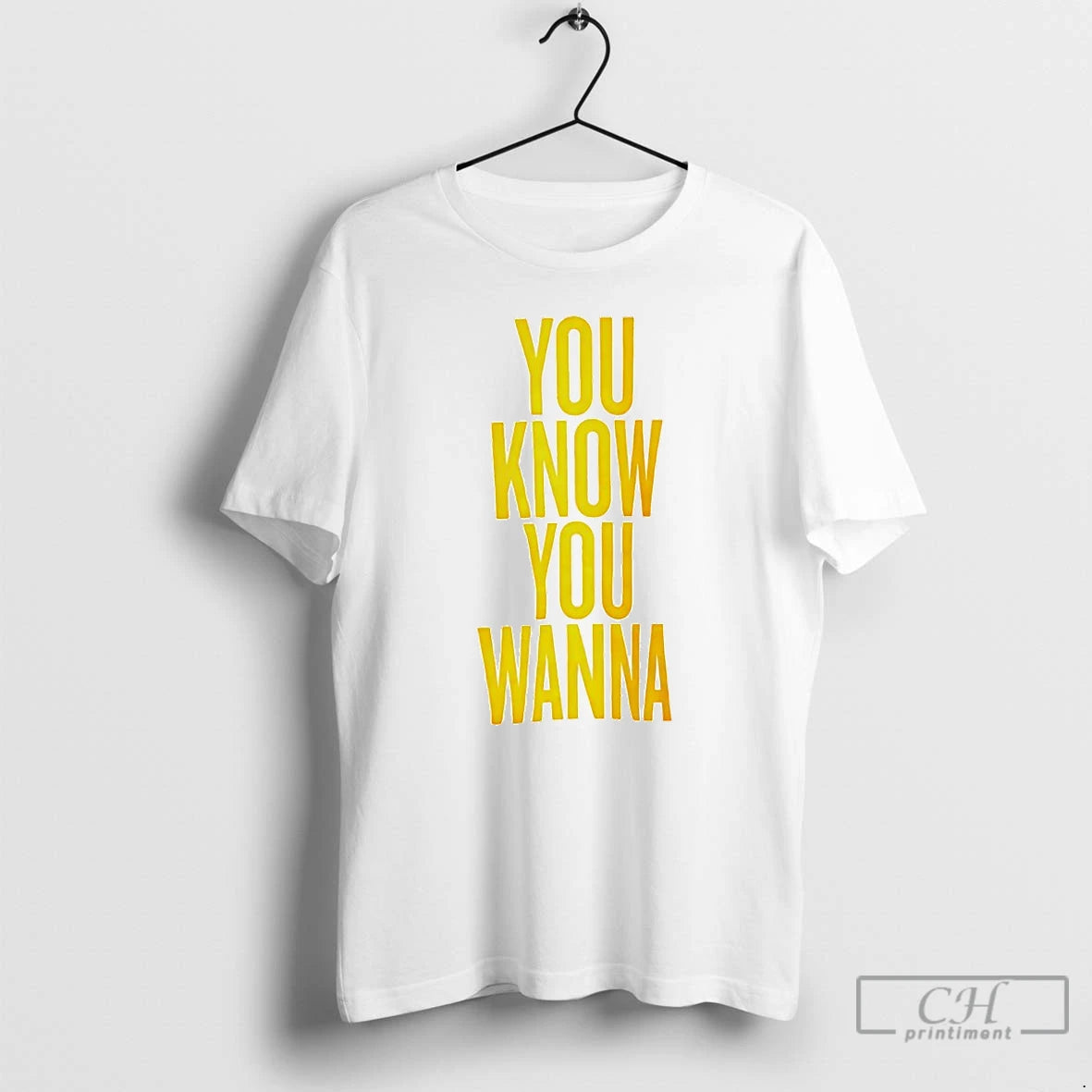 Premium You Know You Wanna - clothing by TeeHivey.com
