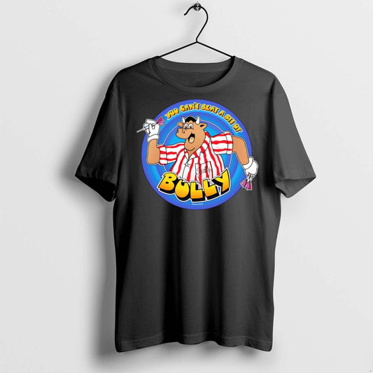 Premium You Cant Beat A Bit Of Bully T Shirts - clothing by TeeHivey.com
