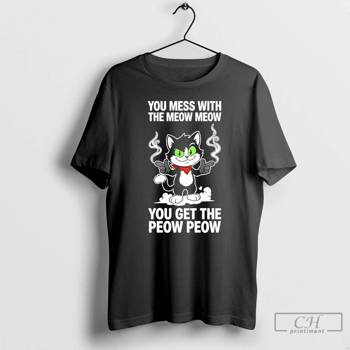 Premium You Mess With The Meow Meow You Get The Peow Peow T Shirts Sweater - clothing by TeeHivey.com
