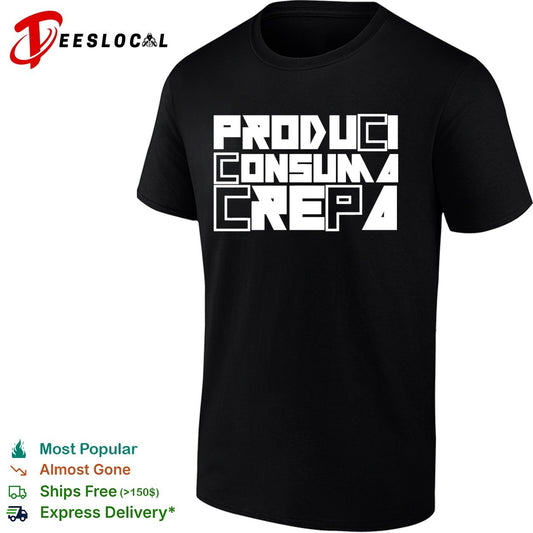 Produci consuma crepa shirt
