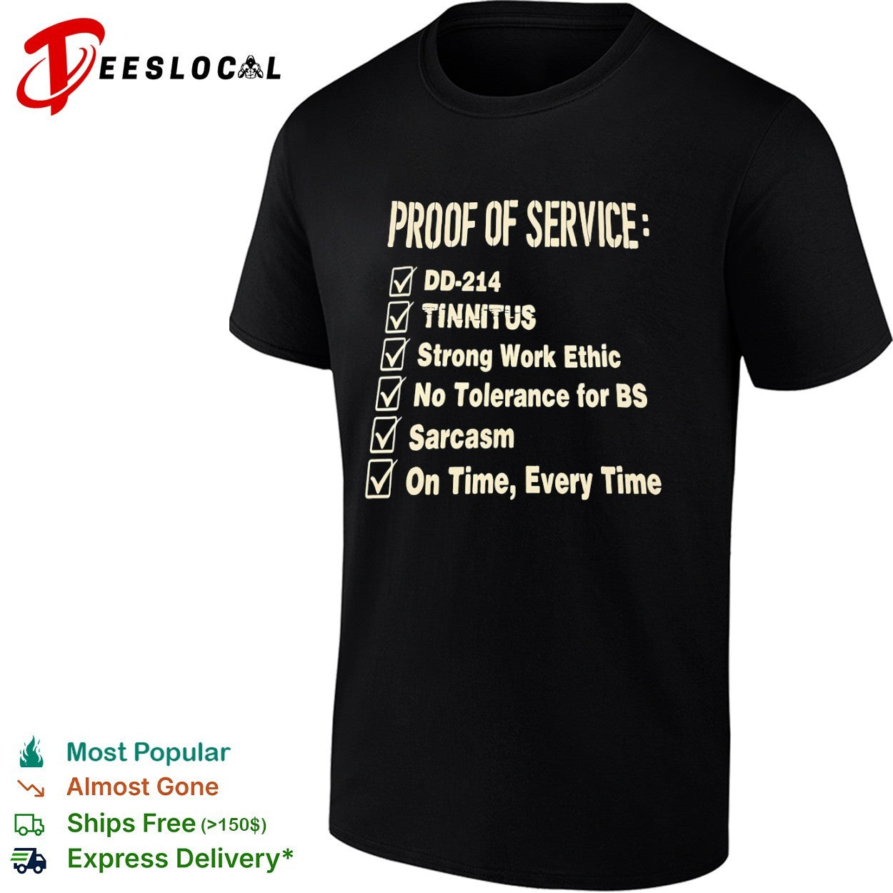 Proof of service dd 214 tinnitus strong work ethic no tolerance for bs sarcasm shirt