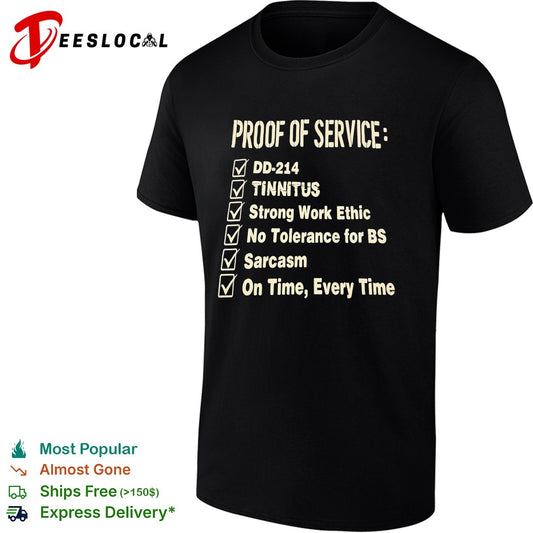 Proof of service dd 214 tinnitus strong work ethic no tolerance for bs sarcasm shirt
