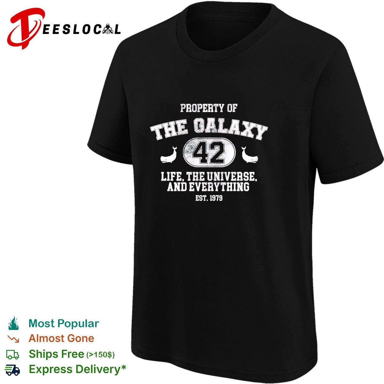 Property of The Galaxy 42 Life The Universe and Everything est 1979 shirt