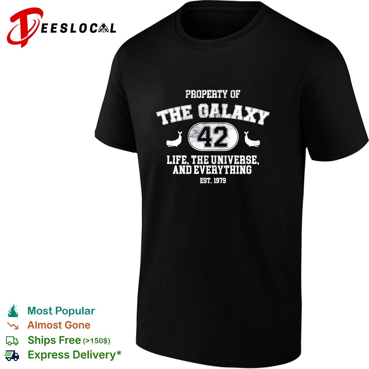 Property of The Galaxy 42 Life The Universe and Everything est 1979 shirt