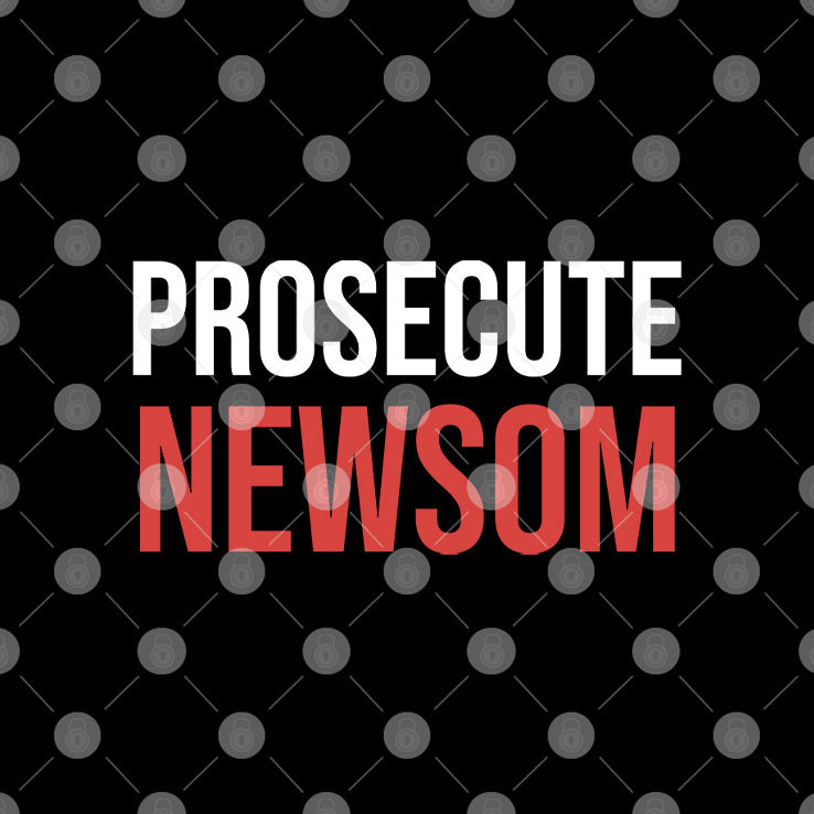 Prosecute Newsom T Shirt