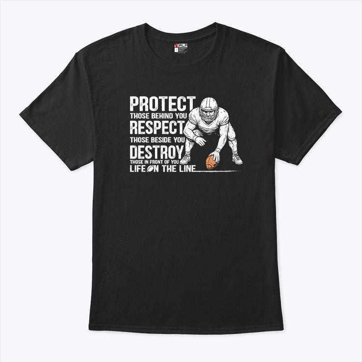 Protect Those Behind You Offensive Lineman T Shirt