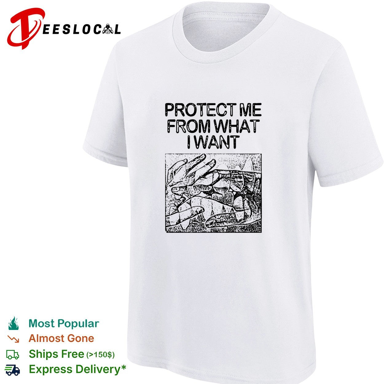 Protect me from what I want hands shirt