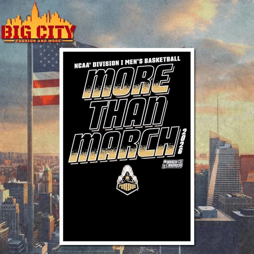 Purdue Boilermakers Men’s Basketball NCAA Division I March Madness 2026 More Than Shirt