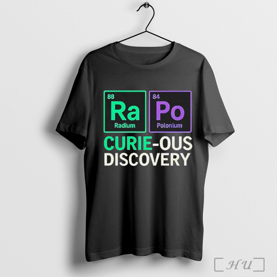 Ra Po Curie Ous Discovery T Shirt