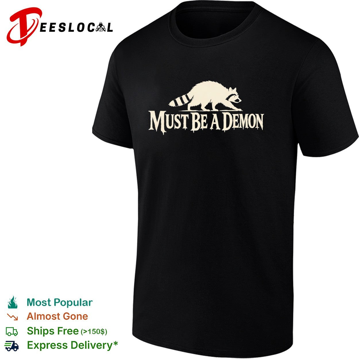 Raccoon Must Be a Demon shirt