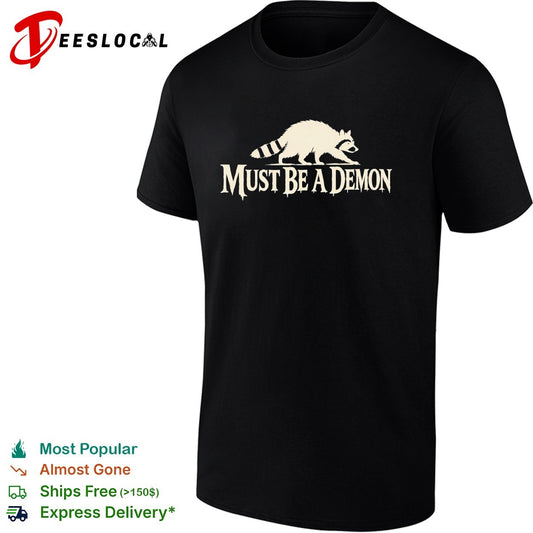 Raccoon Must Be a Demon shirt