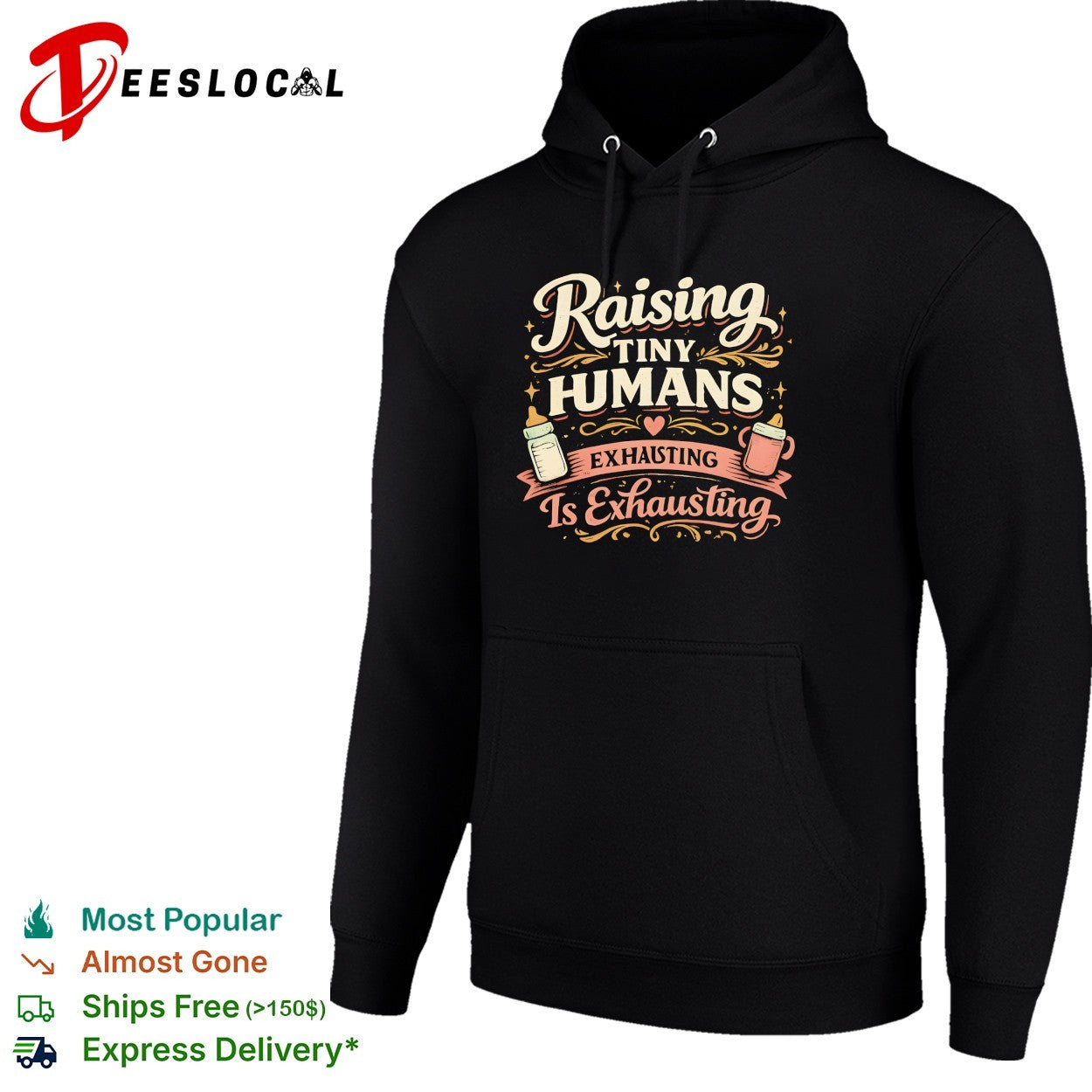 Raising Tiny Humans Is Exhausting shirt Raising Tiny Humans Is Exhausting design