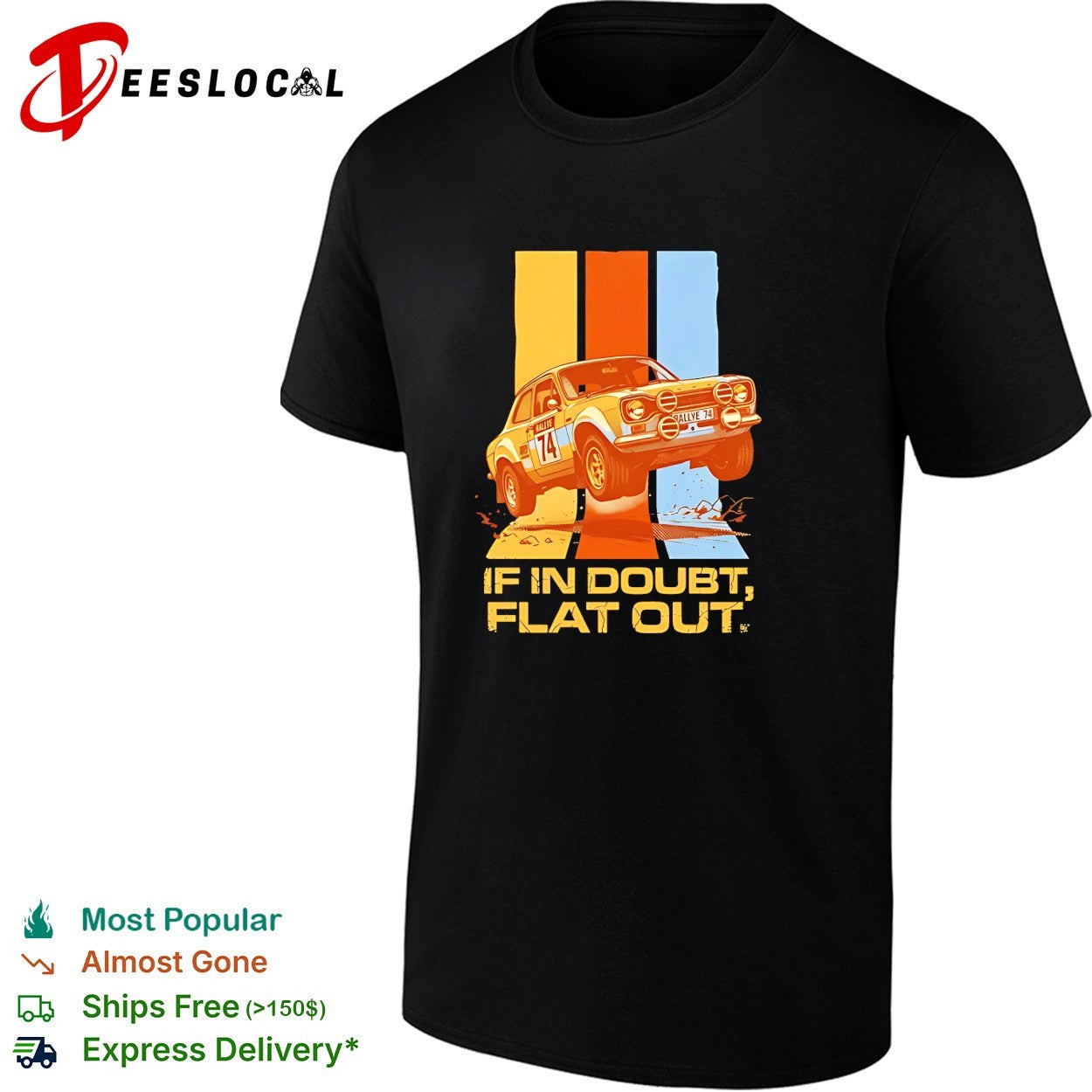 Rally car if in doubt flat out shirt