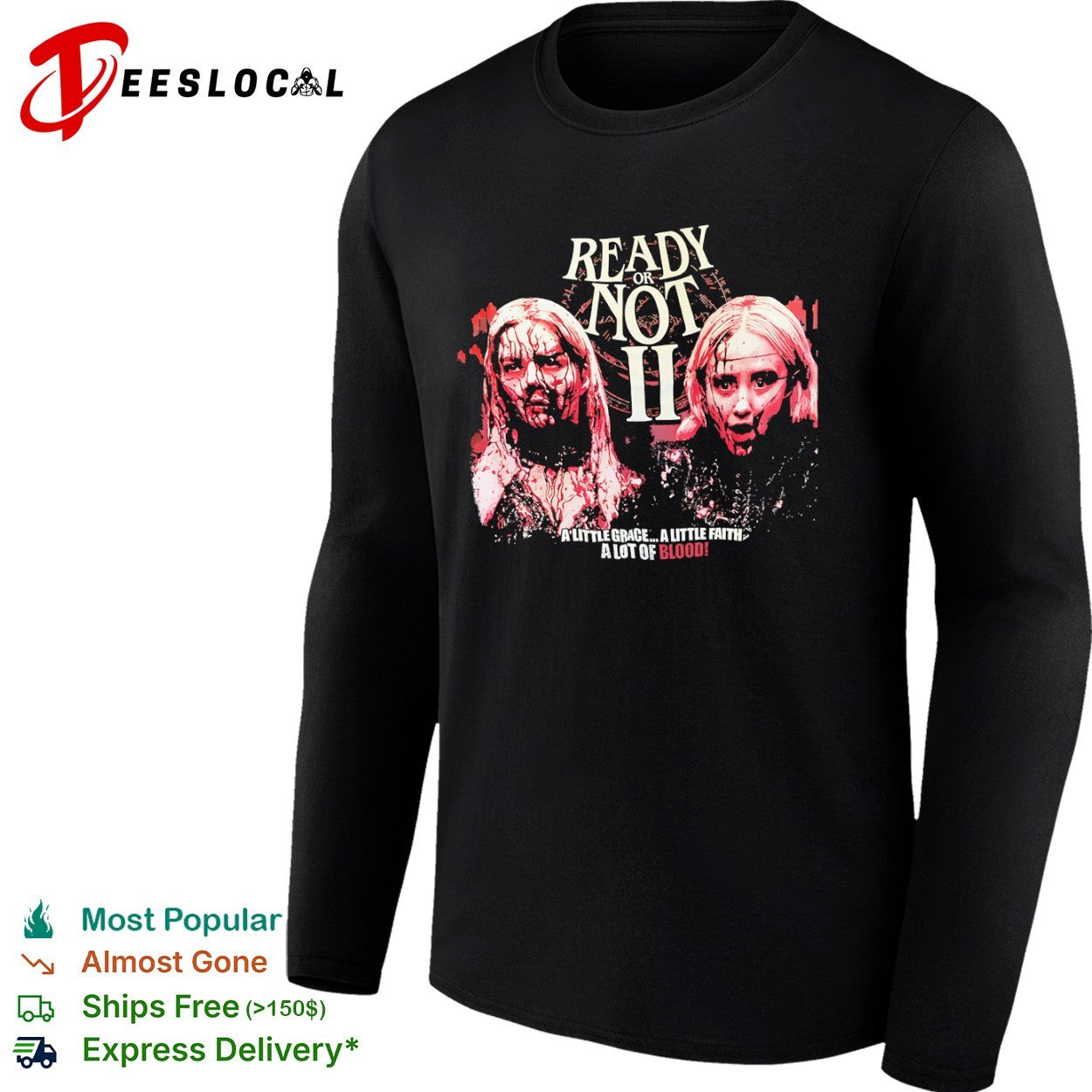 Ready or Not 2 Grace Faith a Lot of Blood shirt