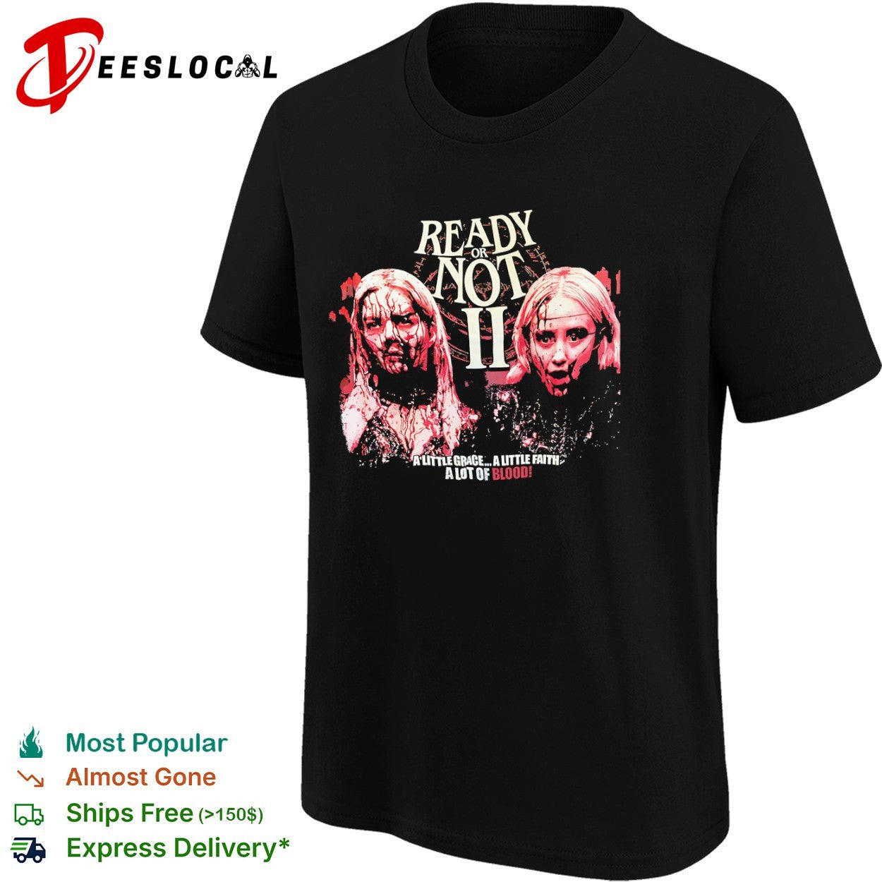 Ready or Not 2 Grace Faith a Lot of Blood shirt