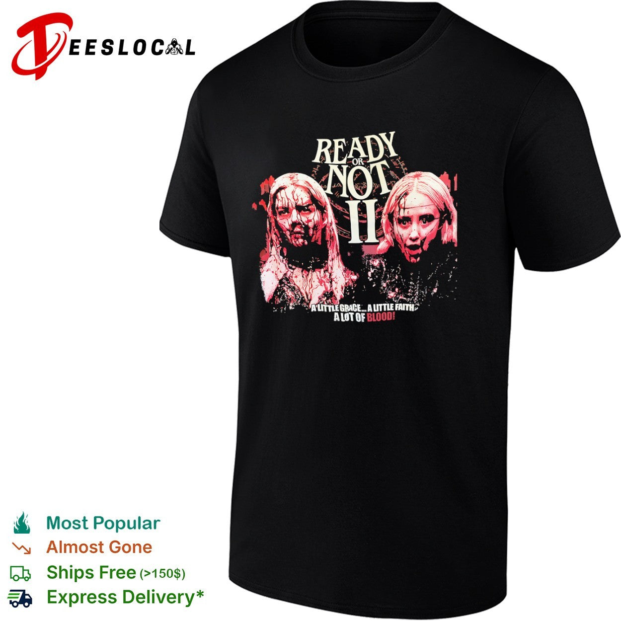 Ready or Not 2 Grace Faith a Lot of Blood shirt