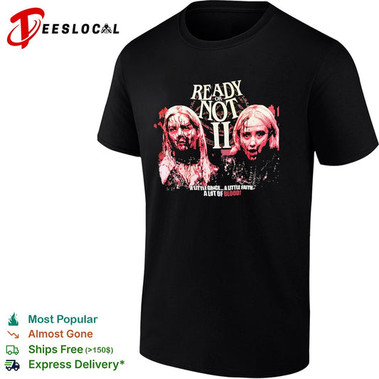 Ready or Not 2 Grace Faith a Lot of Blood shirt