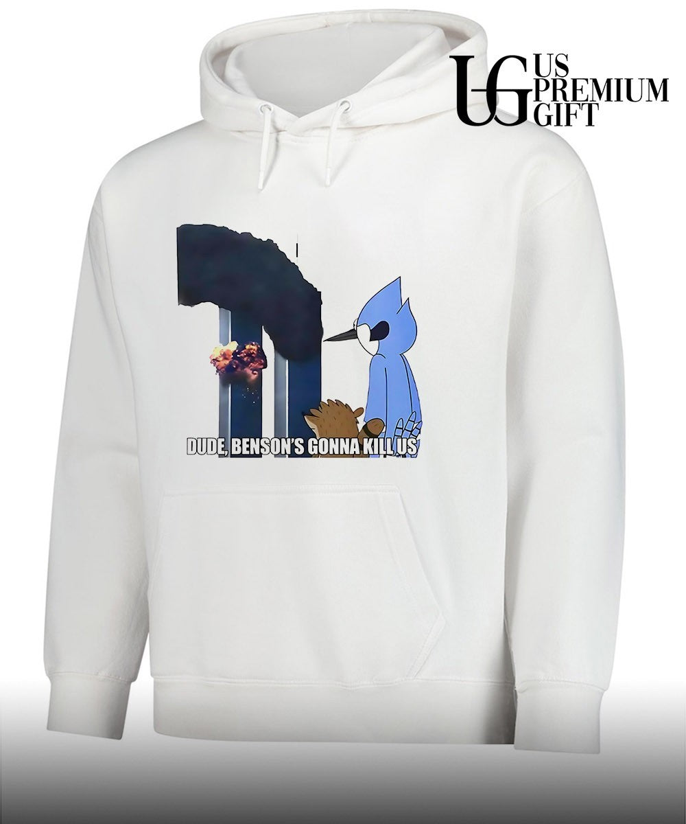 Regular Show Mordecai Rigby September 11 Attacks Dude Benson_s Gonna Kill Us shirt