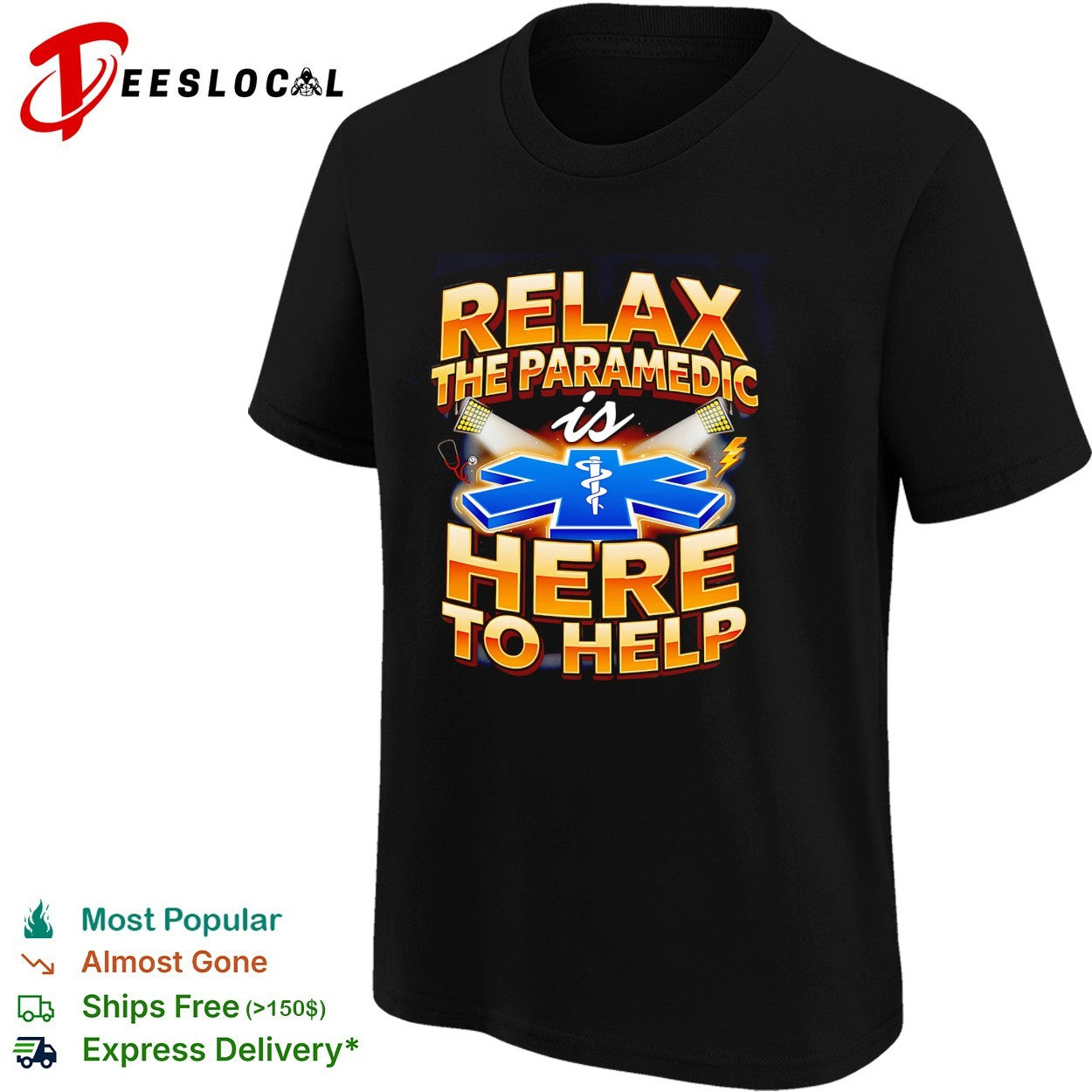Relax the paramedic is here to help shirt