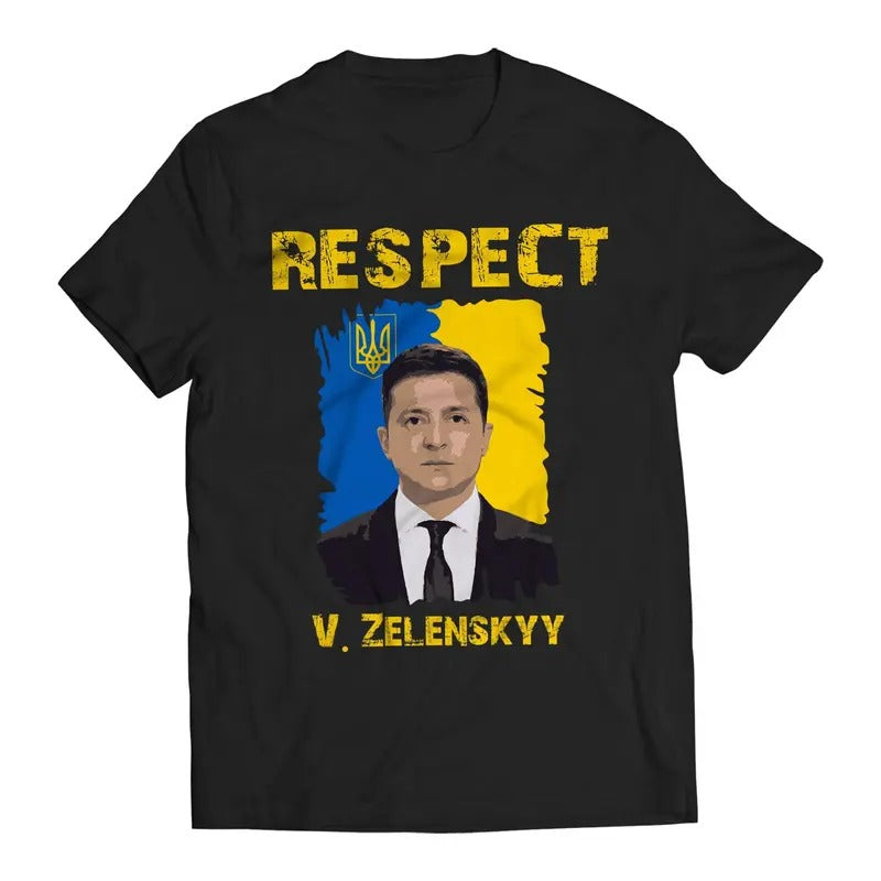 Respect Volodymyr Zelenskyy Ukrainians Support T-Shirt Casual Comfort