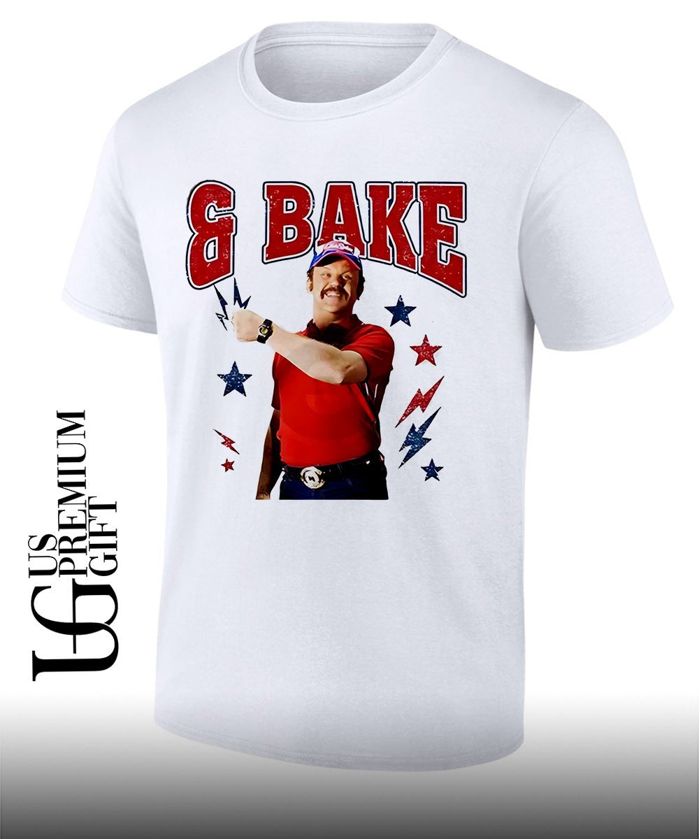 Ricky Bobby Talladega Nights & Bake The 4 of July shirt