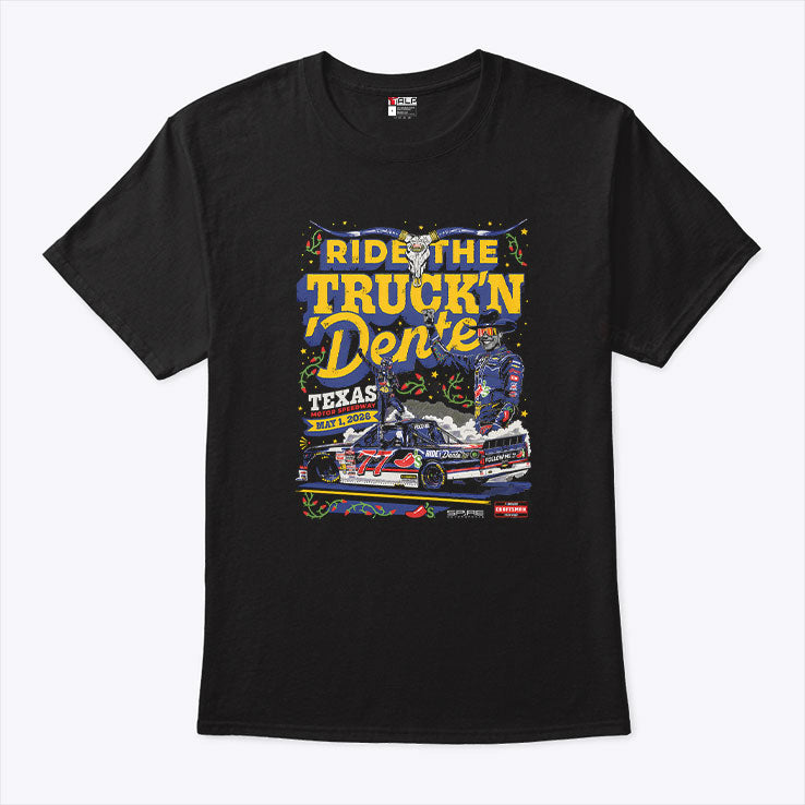 Ride The Truck’n Dente Texas Motor Speedway Racing T Shirt