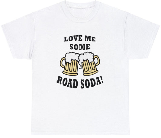 AAA Love Me Some Road Soda T Shirt
