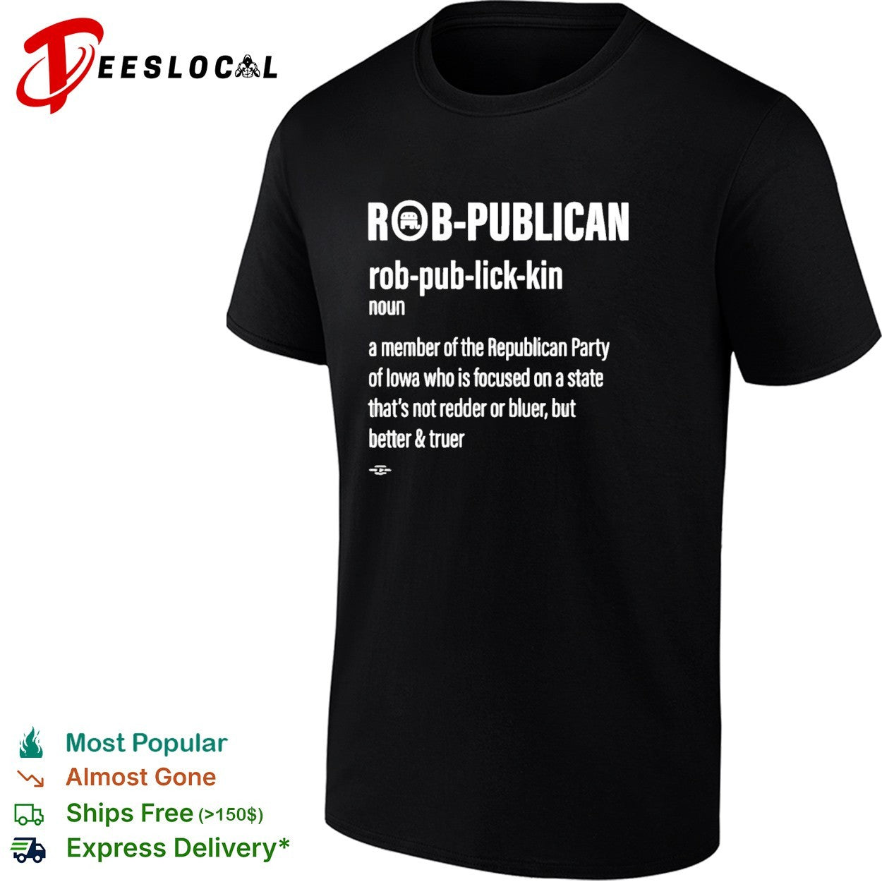 Rob publican Iowa Republican definition shirt