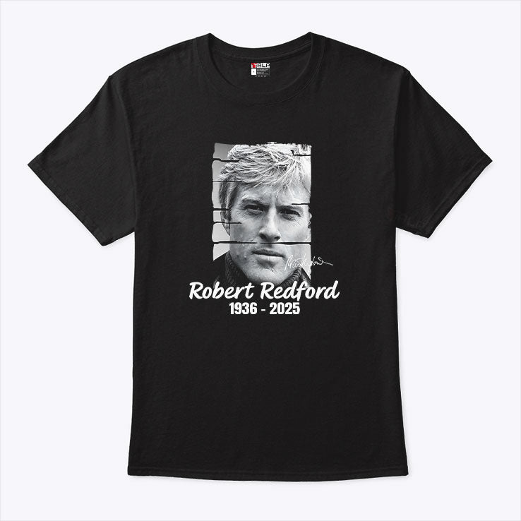 Robert Redford 1936-2025 T Shirt