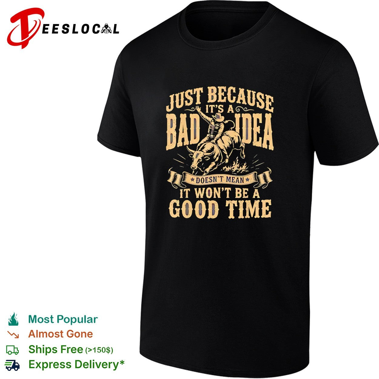 Rodeo bull rider bad idea doesnt mean it won’t be a good time vintage shirt