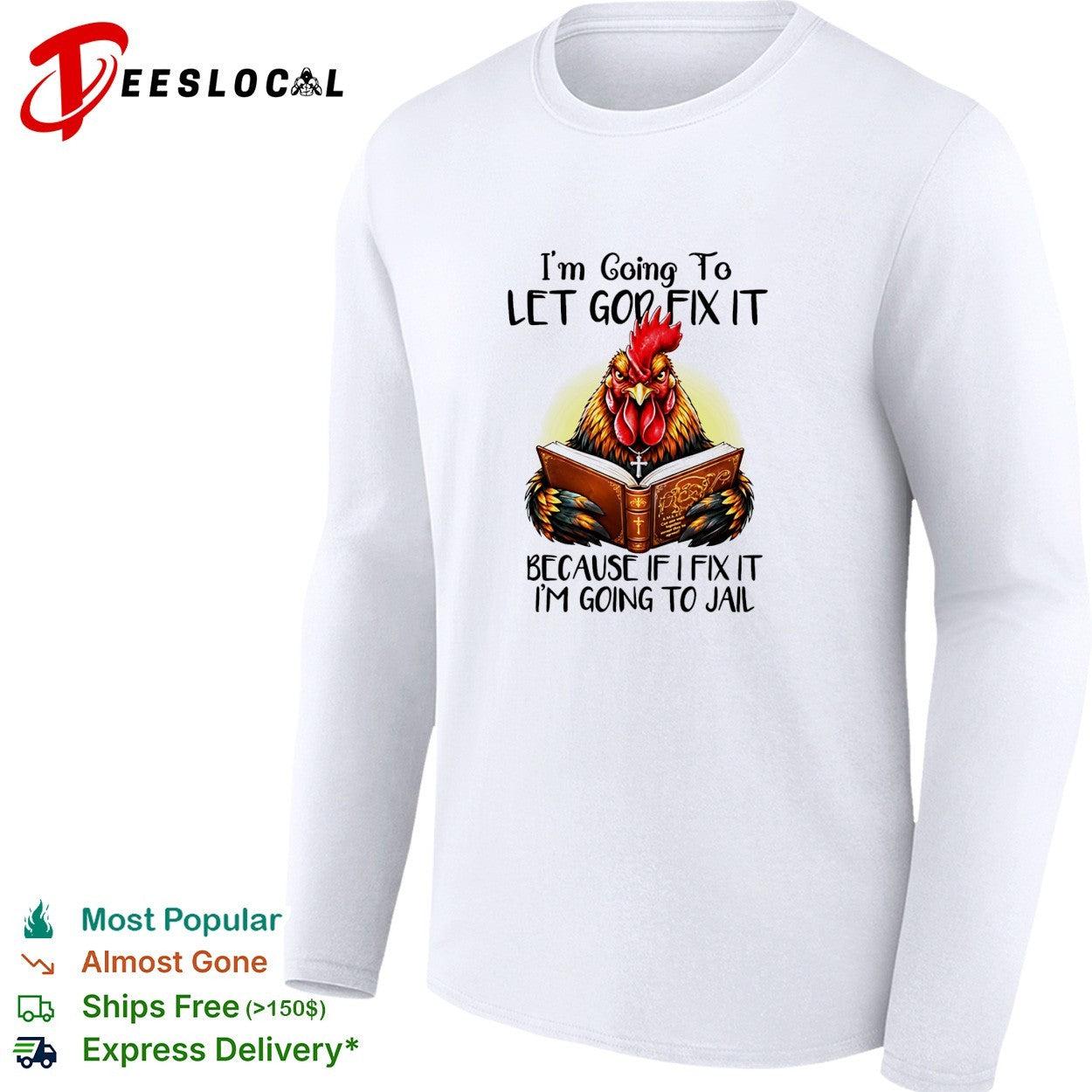 Rooster holding book I’m going to let god fix it because if I fix it I’m going to jail shirt