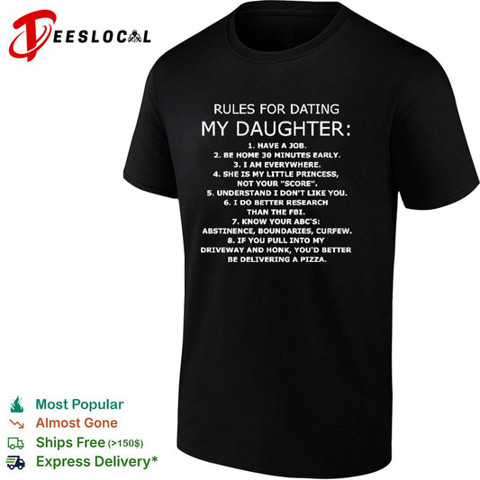 Rules for dating my daughter have a job be home 30 minutes early I am everywhere shirt