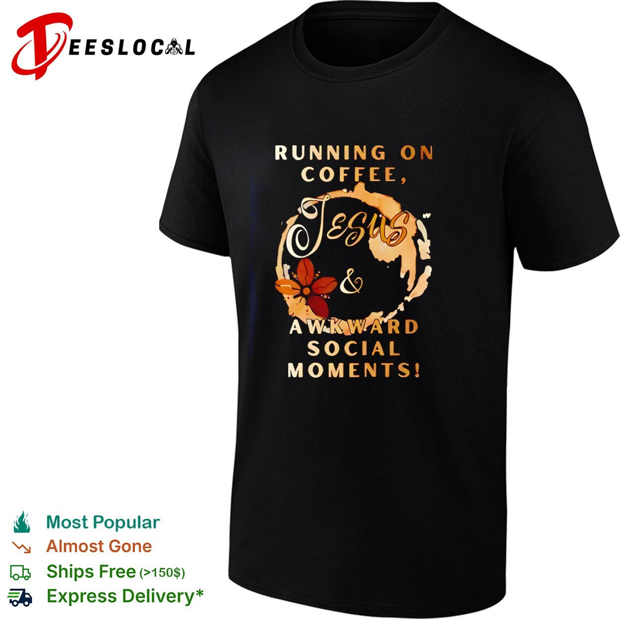 Running on coffee Jesus and awkward social moments humor shirt