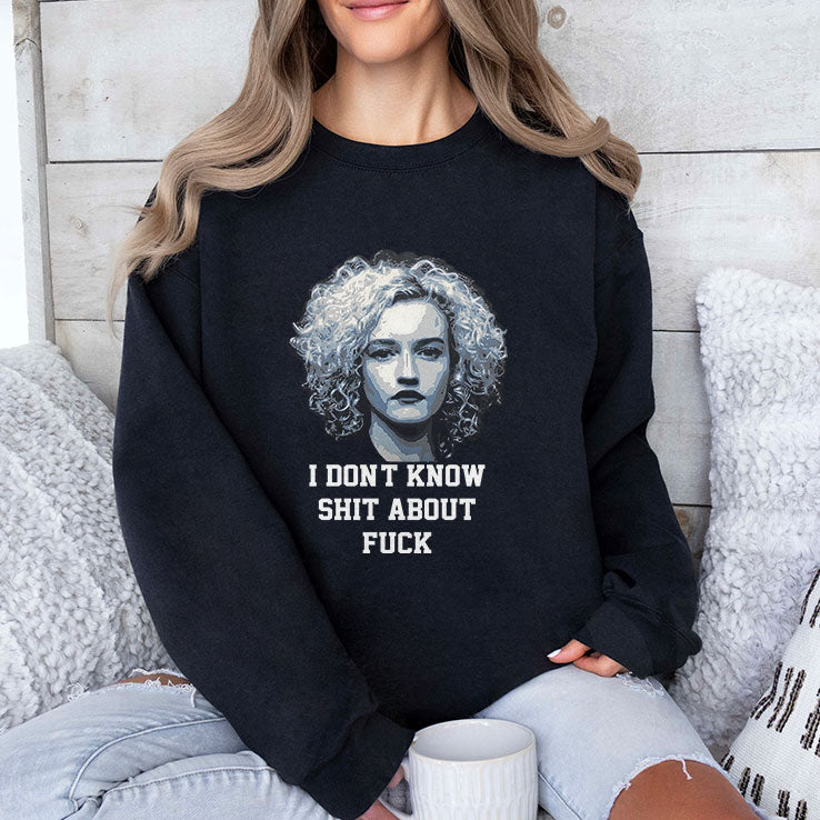 Ruth Langmore I Don’t Know Shit About Fuck T Shirt