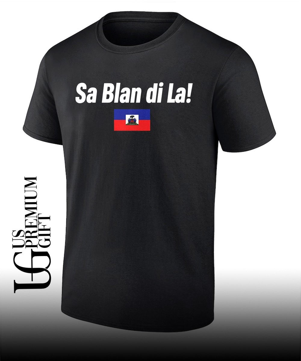 Sa Blan Di La Haitian shirt
