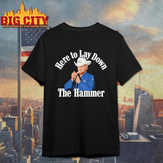 Sam Darnold Wearing Here To Lay Down The Hammer Shirt