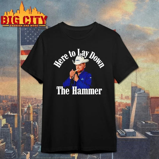 Sam Darnold Wearing Here To Lay Down The Hammer t-shirt