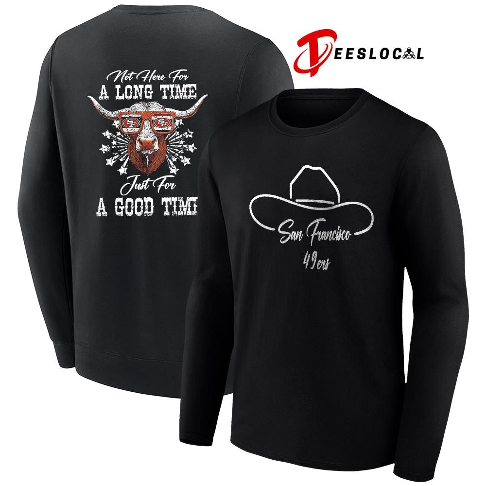 San Francisco 49ers x George Strait not here for a long time just for a good time shirt