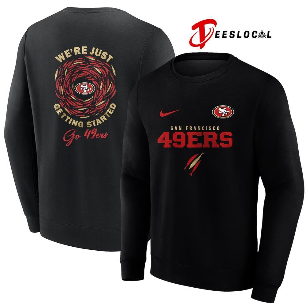 San Francisco 49ers x The Chosen we’re just getting started logo shirt