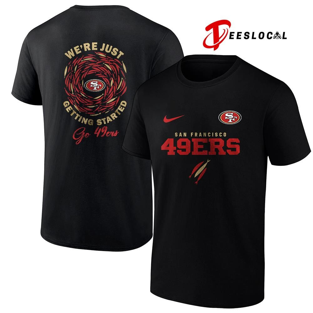 San Francisco 49ers x The Chosen we’re just getting started logo shirt