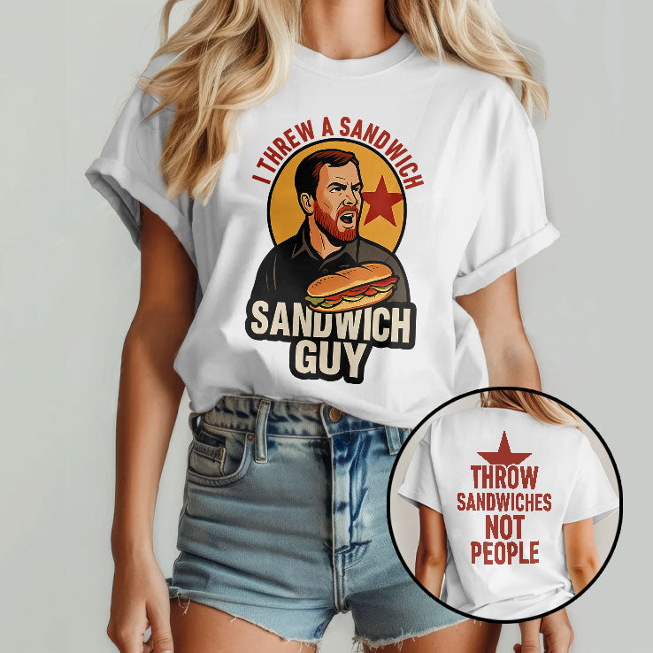 Sandwich Guy I Throw Sandwiches Not People Shirt