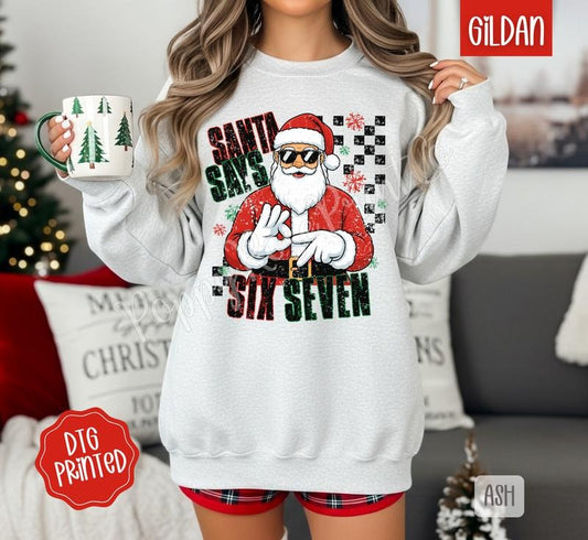 Santa Says 67 Sweatshirt, Trendy Women's Christmas Sweater
