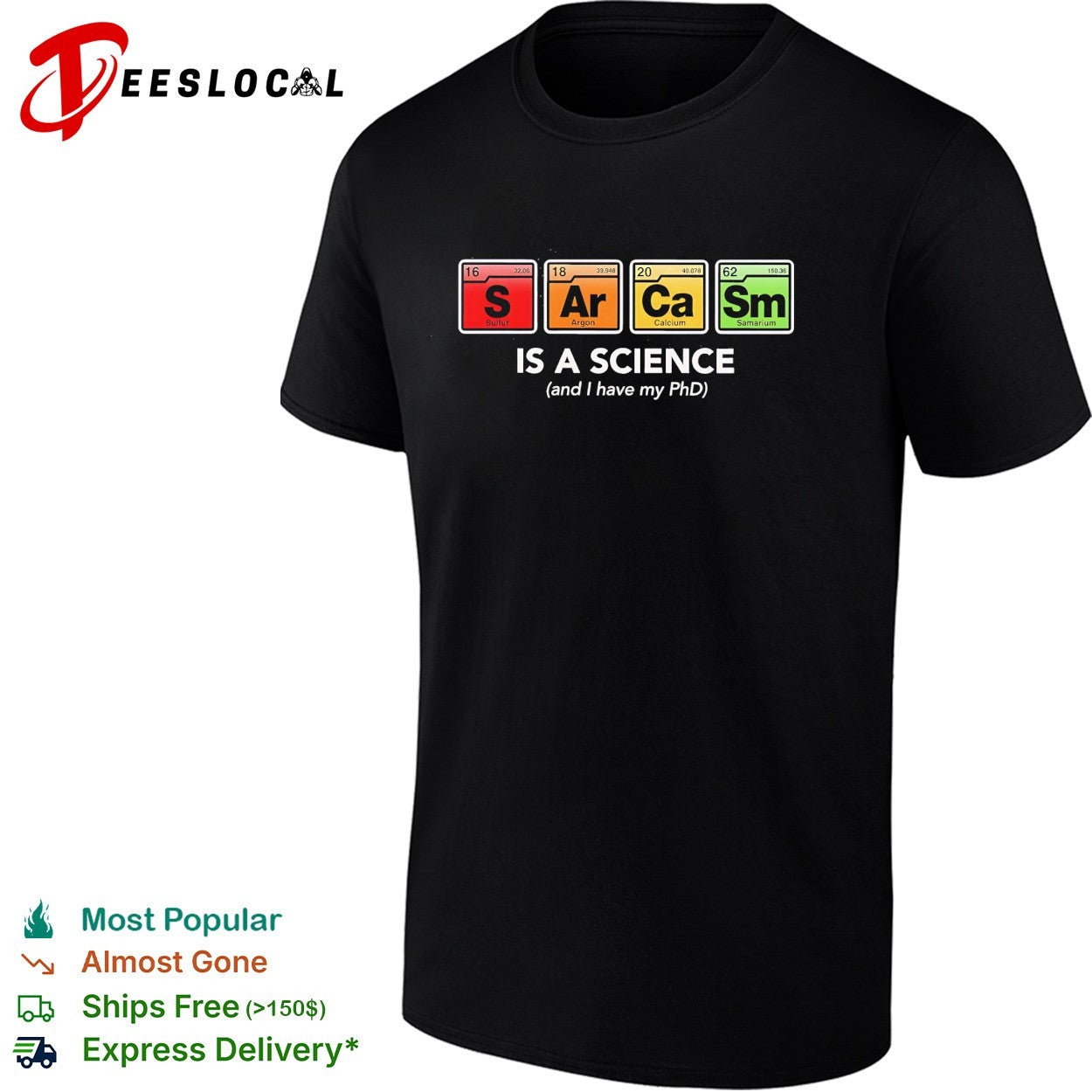 Sarcasm is a science and i have my PhD shirt