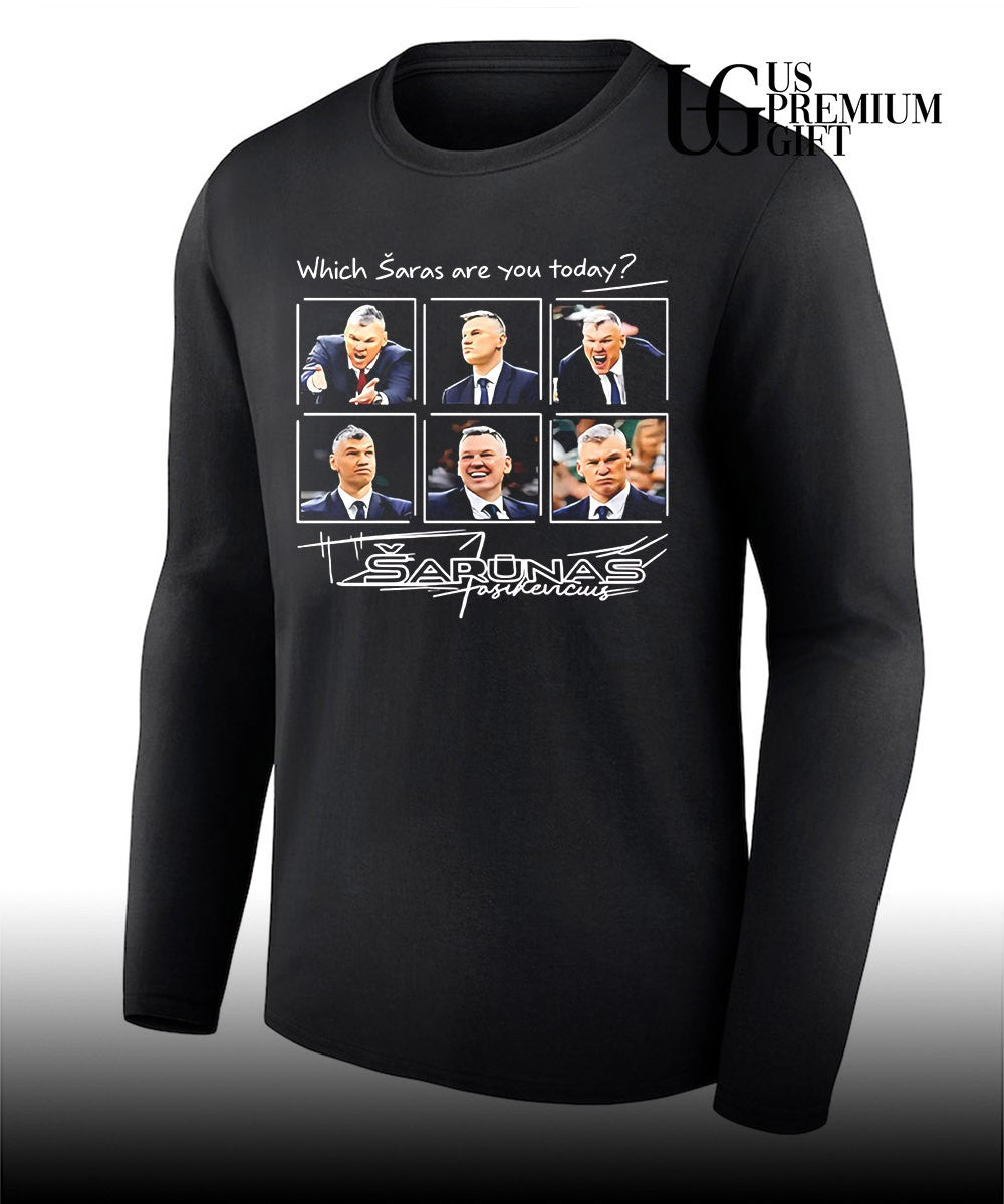 Šarūnas Jasikevičius which Šaras are you today T-shirt