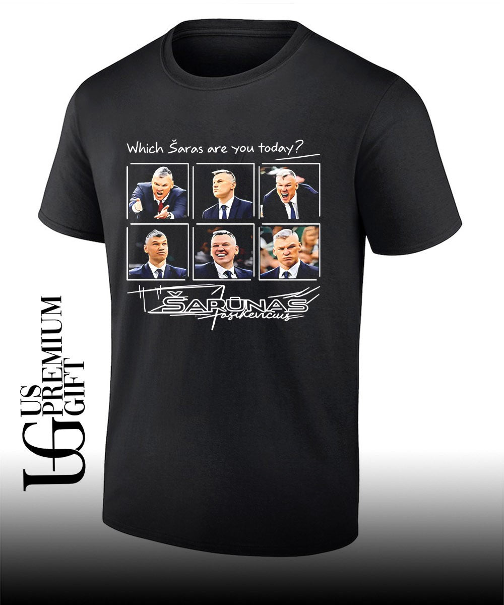 Šarūnas Jasikevičius which Šaras are you today T-shirt