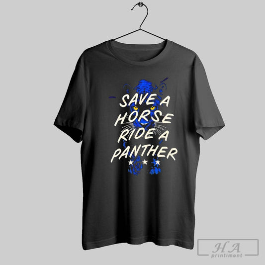 Save A Horse Ride A Panther - clothing by TeeHivey.com