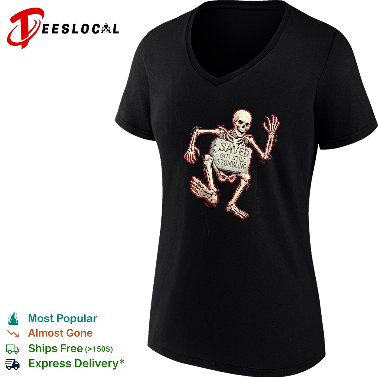 Saved but still stumbling skeleton christian faith funny religious pun shirt
